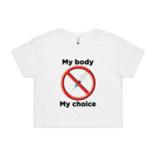 My Body My Choice - AS Colour - Crop Tee