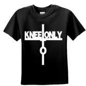 I Kneel Only To One - Stedman Junior Classic Tee